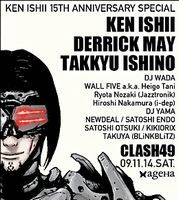 CLASH49feat. KEN ISHII 15TH ANNIVERSARY SPECIAL