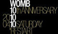 WOMB 10th ANNIVERSARY　RESTART & CONTINUE