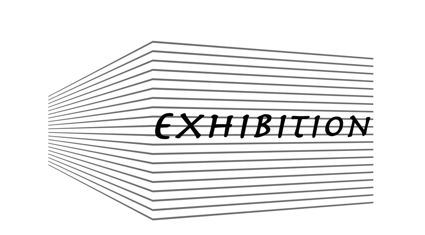 EXHIBITION