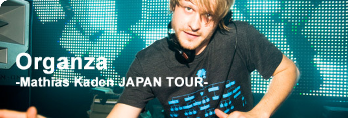 Organza-Mathias Kaden JAPAN TOUR-(5/5)
