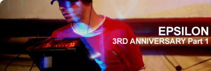 EPSILON 3RD ANNIVERSARY Part 1