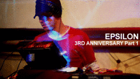 EPSILON 3RD ANNIVERSARY  Part 1