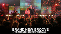 BRAND NEW GROOVE 〜YEAREND HOUSE FESTIVAL〜